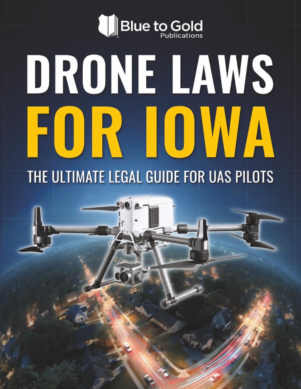 Drone Laws for Iowa: The Ultimate Legal Guide for UAS Pilots baixar o livro de graça