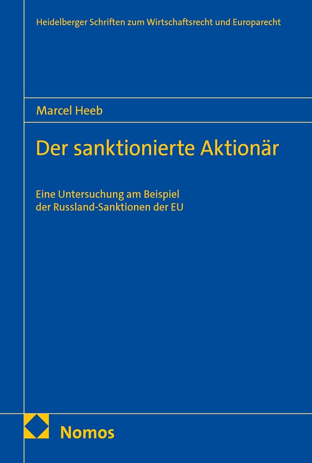 capítulo por capítulo baixar Der sanktionierte Aktionär: Eine Untersuchung am Beispiel der Russland-Sanktionen der EU (Heidelberger Schriften zum Wirtschaftsrecht und Europarecht 121) (German Edition)