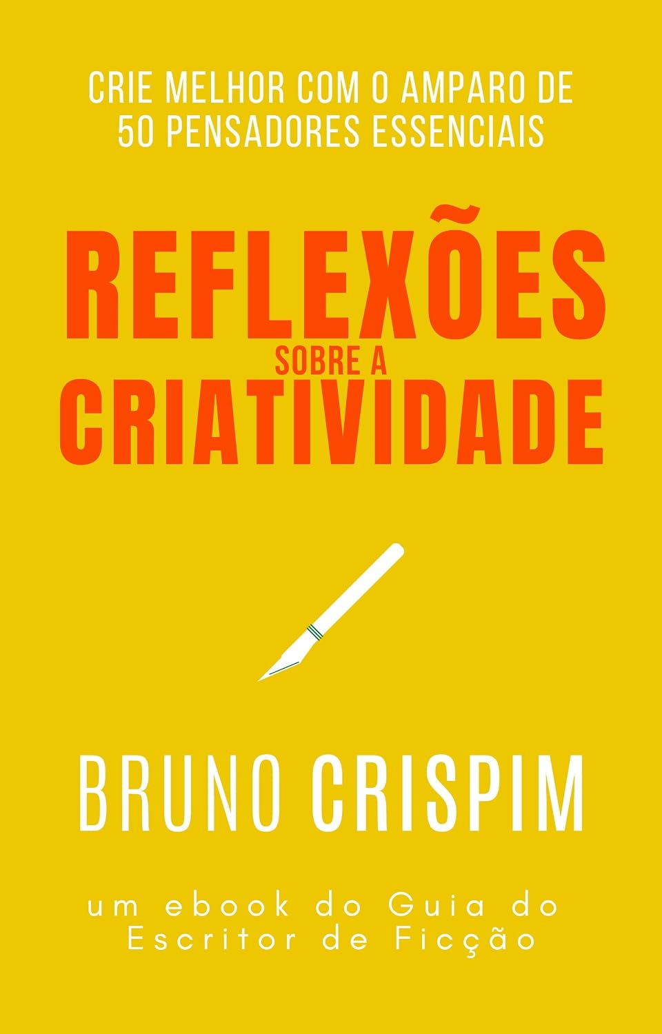 Reflexões sobre a criatividade: um ebook do Guia do Escritor de Ficção baixar livro de graça