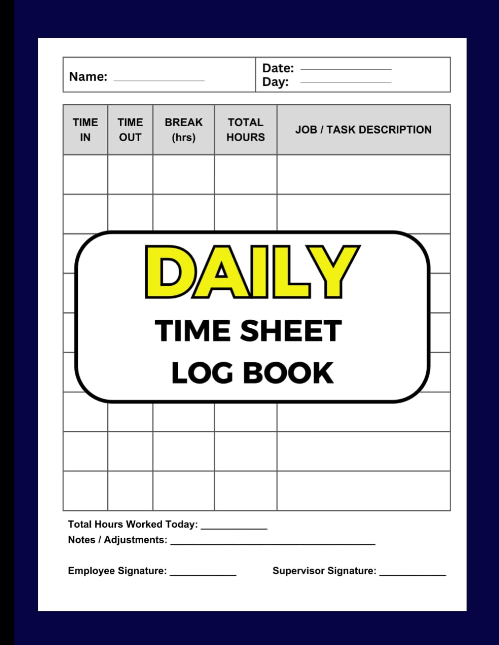 Daily Timesheet Log Book: Employee Work Hours Tracker with Time In, Time Out, Breaks & Total Hours For Small Businesses, Contractors & Freelancers baixar livro de graça