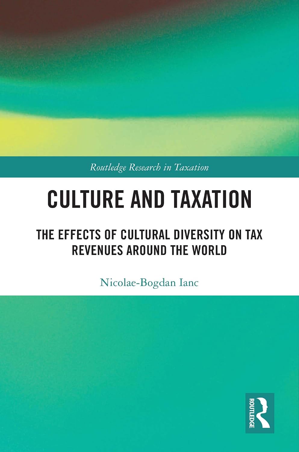 Culture and Taxation: The Effects of Cultural Diversity on Tax Revenues Around the World (Routledge Research in Taxation) (English Edition) baixar livro de graça