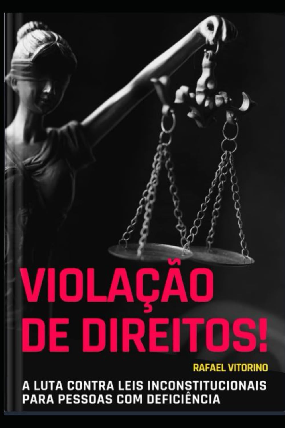 ler totalmente Violação de Direitos!: A Luta Contra Leis Inconstitucionais para Pessoas com Deficiência (Portuguese Edition)