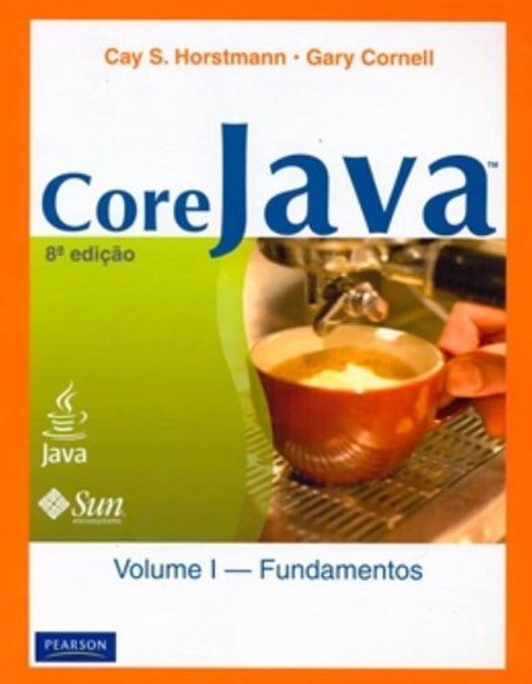 ler totalmente Core Java: Volume 1: Fundamentos