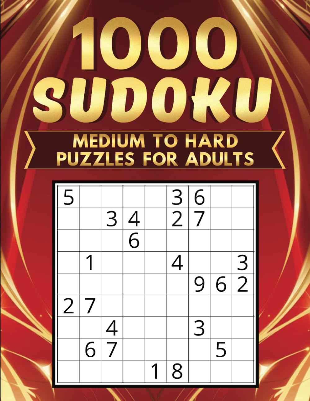 1000 Sudoku Puzzles for Adults: A Big Book of Medium and Hard Number Games to Challenge and Train Your Brain