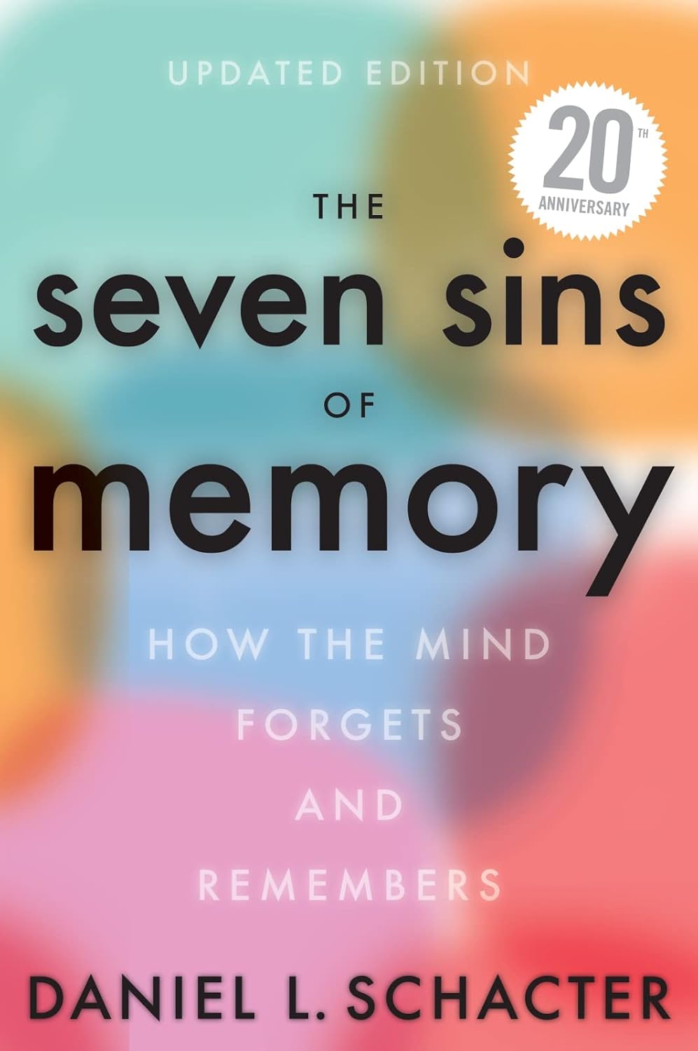 The Seven Sins of Memory Updated Edition: How the Mind Forgets and Remembers baixar livro de graça