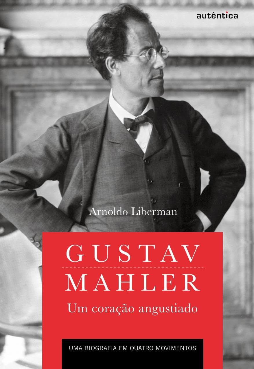ler totalmente Gustav Mahler: um coração angustiado – Uma biografia em quatro movimentos