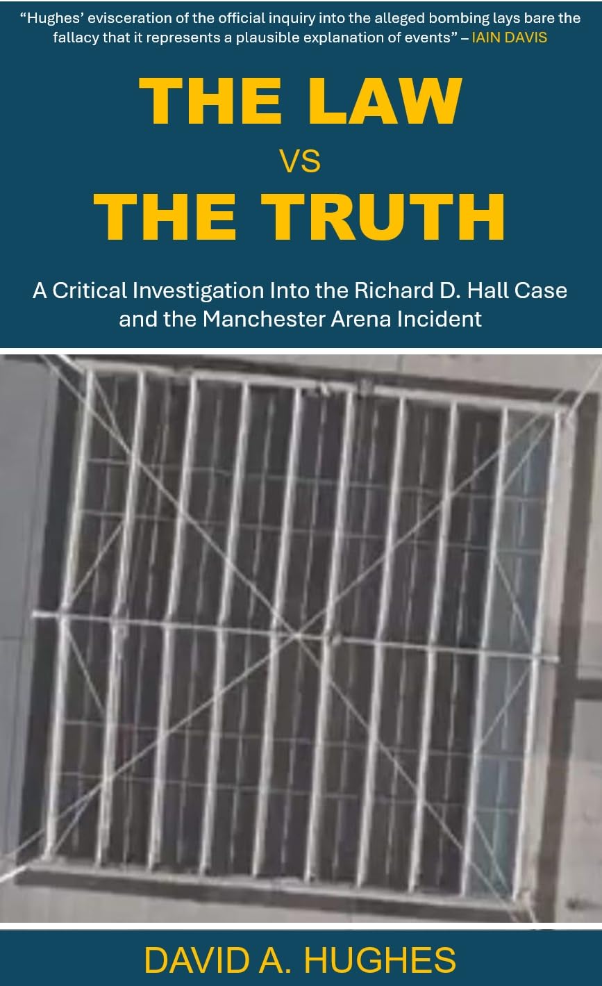 ler totalmente The Law vs. the Truth: A Critical Investigation into the Richard D. Hall Case and the Manchester Arena Incident (English Edition)