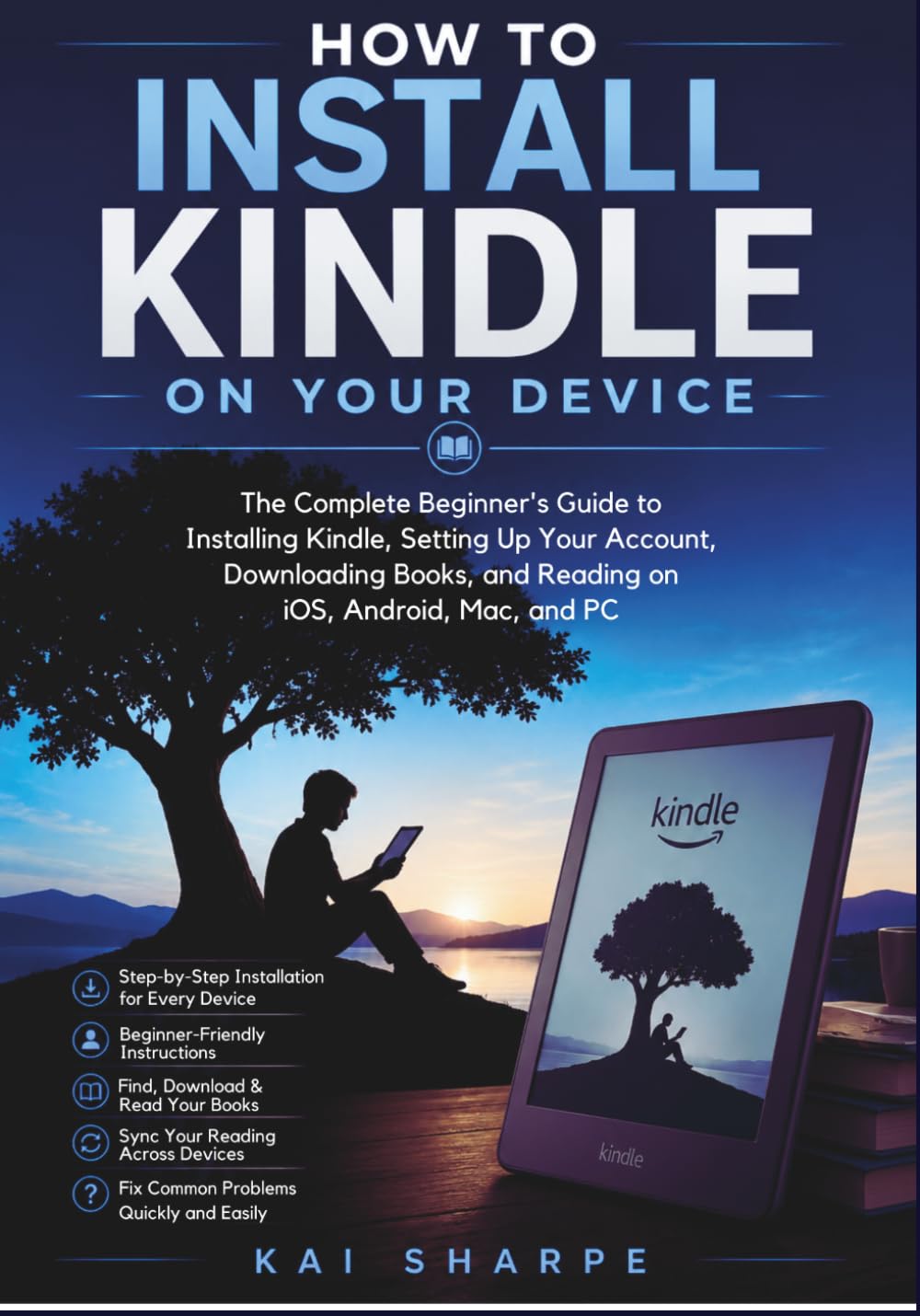 How to Install Kindle on Your Device: The Complete Beginner's Guide to Installing Kindle, Setting Up Your Account, Downloading Books, and Reading on... and PC (AlderWise Digital Learning Series) baixar o livro de graça