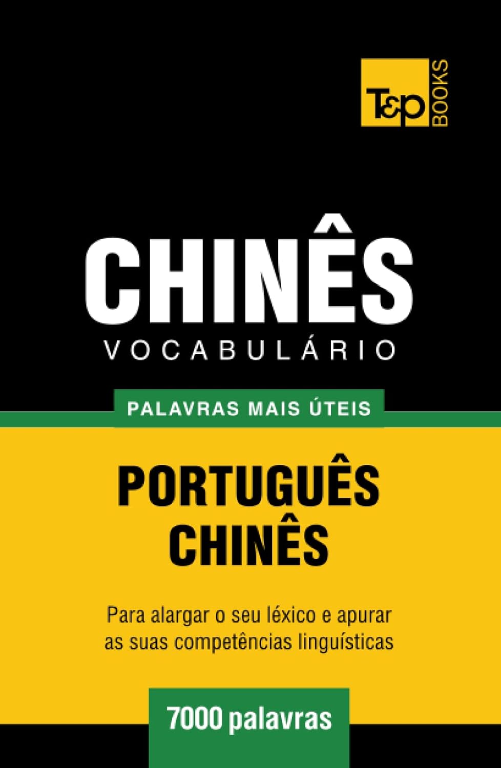 Vocabulário Português-Chinês - 7000 palavras mais úteis (European Portuguese Collection) (Portuguese Edition) baixar o livro de graça