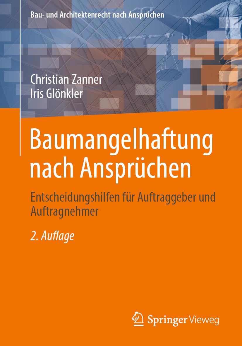 ler totalmente Baumangelhaftung nach Ansprüchen: Entscheidungshilfen für Auftraggeber und Auftragnehmer (Bau- und Architektenrecht nach Ansprüchen) (German Edition)