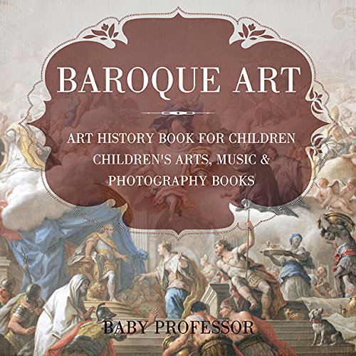 capítulo por capítulo baixar Baroque Art - Art History Book for Children | Children's Arts, Music & Photography Books (English Edition)
