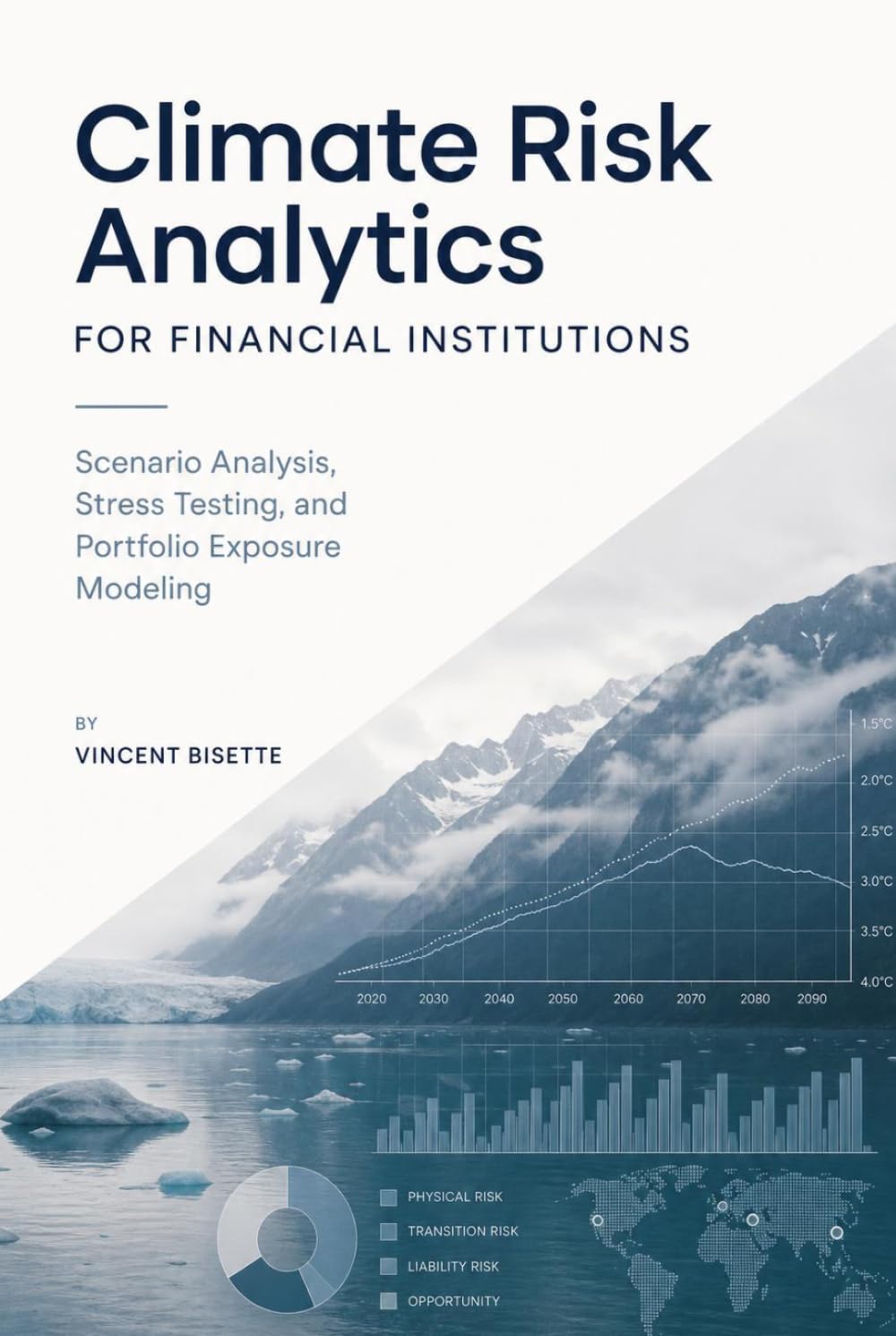 Climate Risk Analytics for Financial Institutions: Scenario Analysis, Stress Testing, and Portfolio Exposure Modeling baixar livro de graça