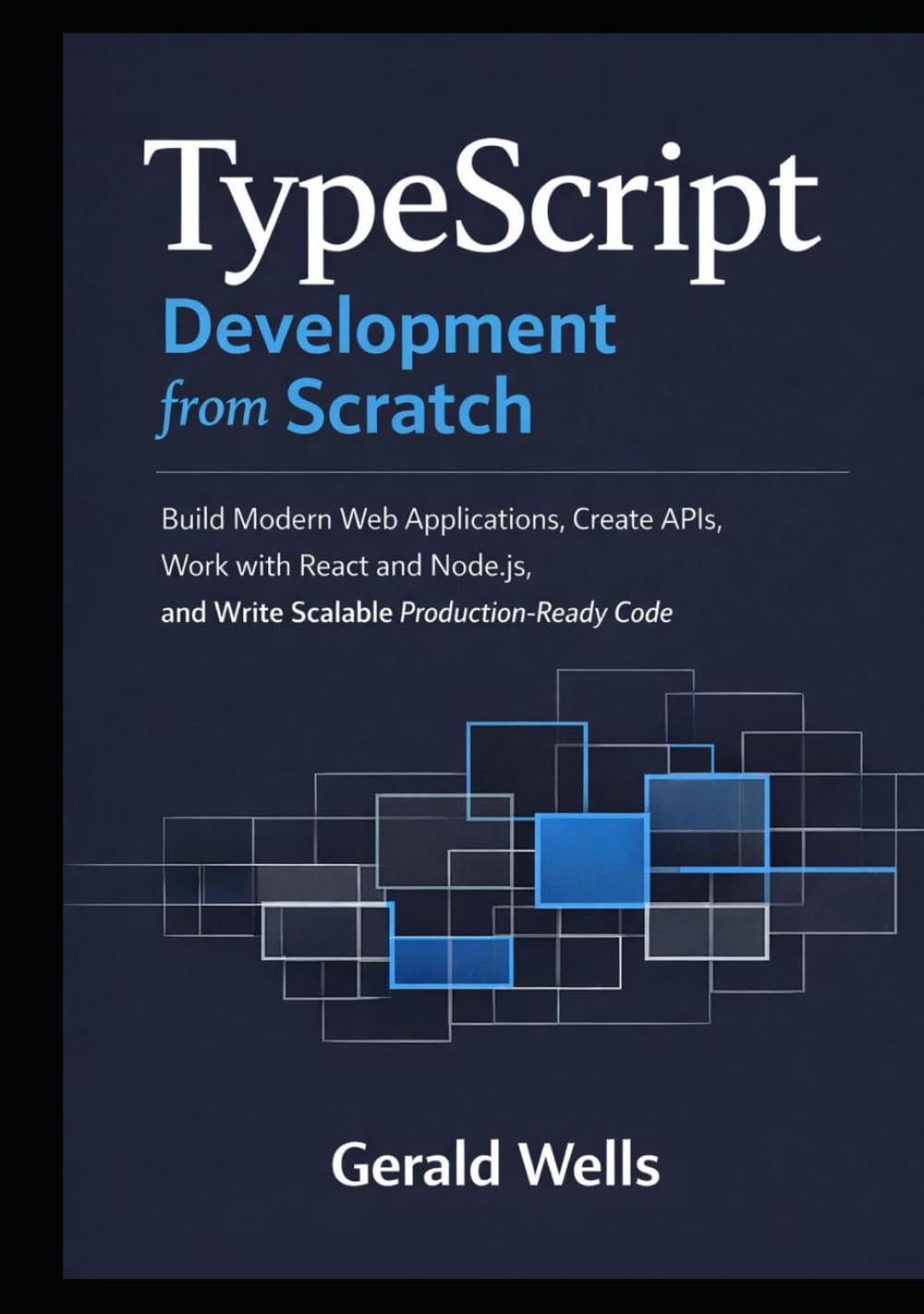 TypeScript Development from Scratch: Build Modern Web Applications, Create APIs, Work with React and Node.js, and Write Scalable Production-Ready Code baixar o livro de graça