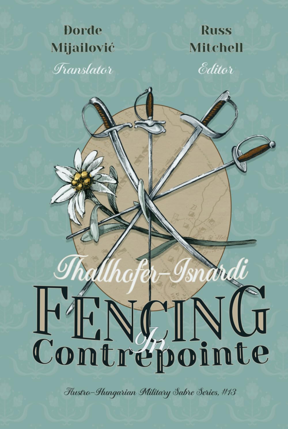 ler totalmente Thallhoffer-Isnardi’s ‘Fencing in Contrepointe’ (Austro-Hungarian Military Sabre Series)