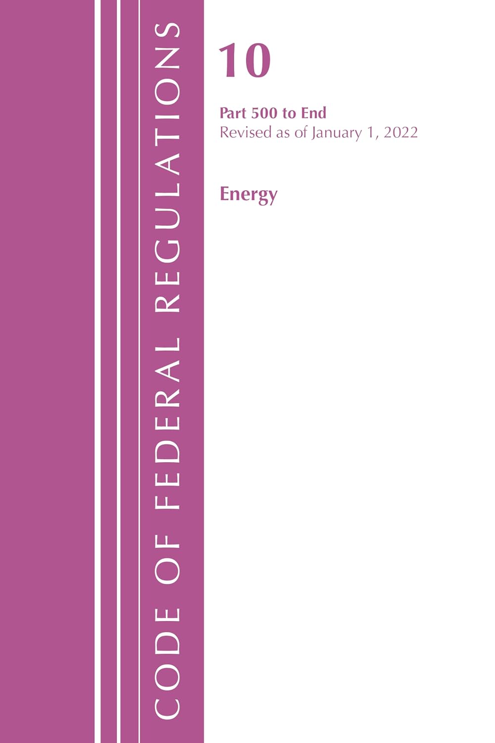 Code of Federal Regulations, Title 10 Energy 500-End, Revised as of January 1, 2022 baixar livro de graça