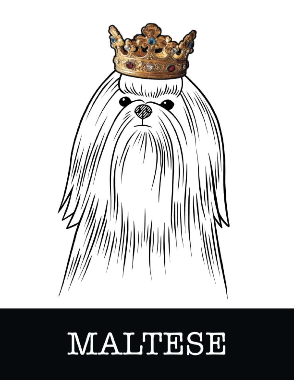 Maltese: Maltese King/Queen Wearing Crown 8.5 x 11 Notebook Journal, 200 lined pages baixar livro de graça