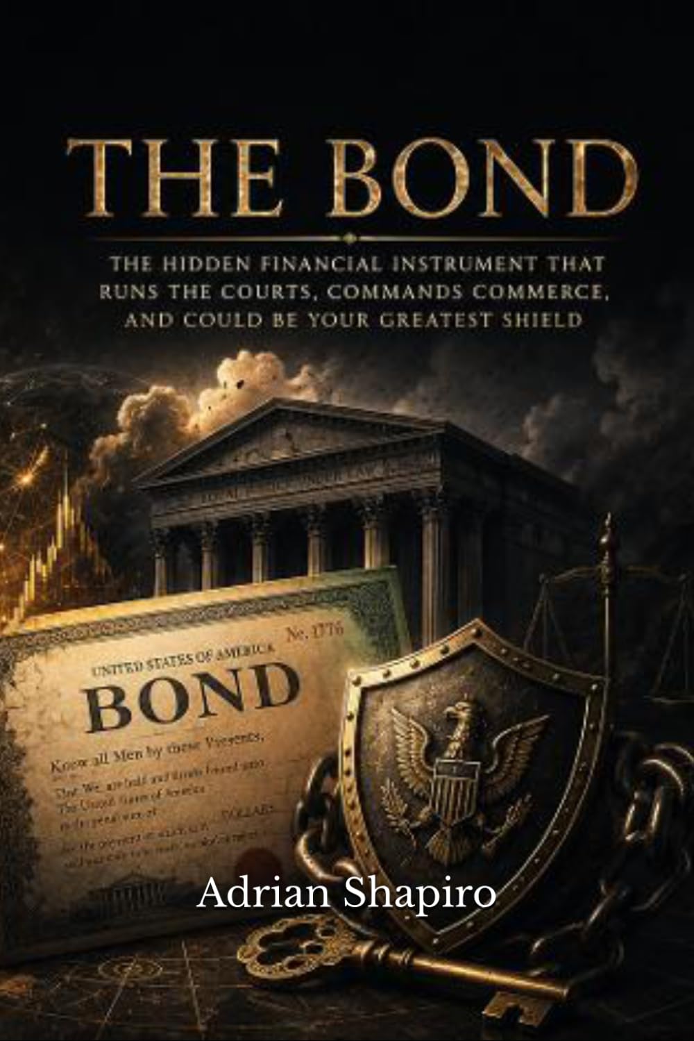 The Bond: The Hidden Financial Instrument That Runs the Courts, Commands Commerce, and Could Be Your Greatest Shield baixar livro de graça