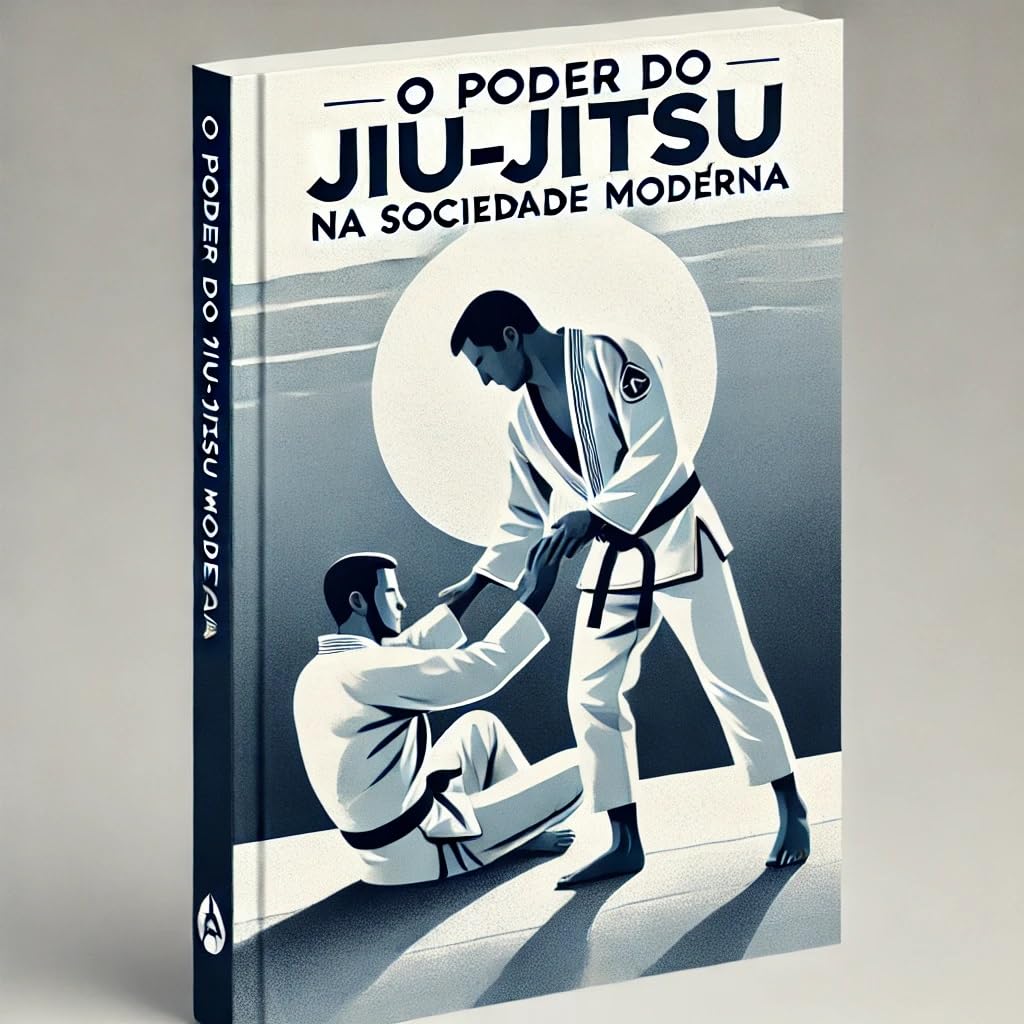 O Poder do Jiu-Jitsu Na Sociedade Moderna baixar o livro de graça