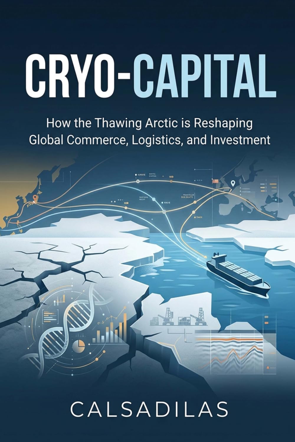 Cryo-Capital: How Thawing Permafrost is Redrawing the Global Maps of Biotech, Trade, and Power baixar livro de graça