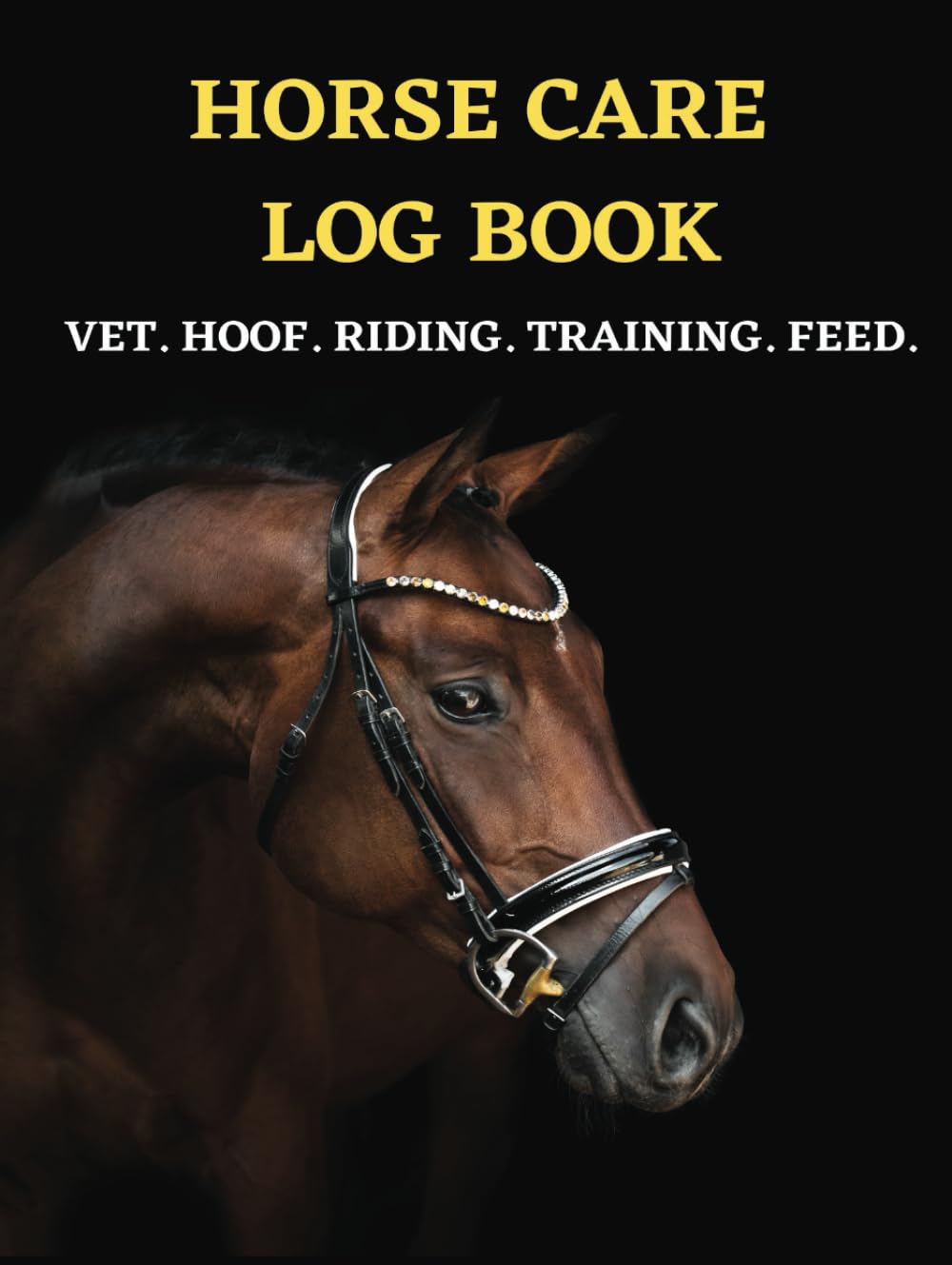 Horse Care Log Book: VET. HOOF. RIDING. TRAINING. FEED. baixar livro de graça