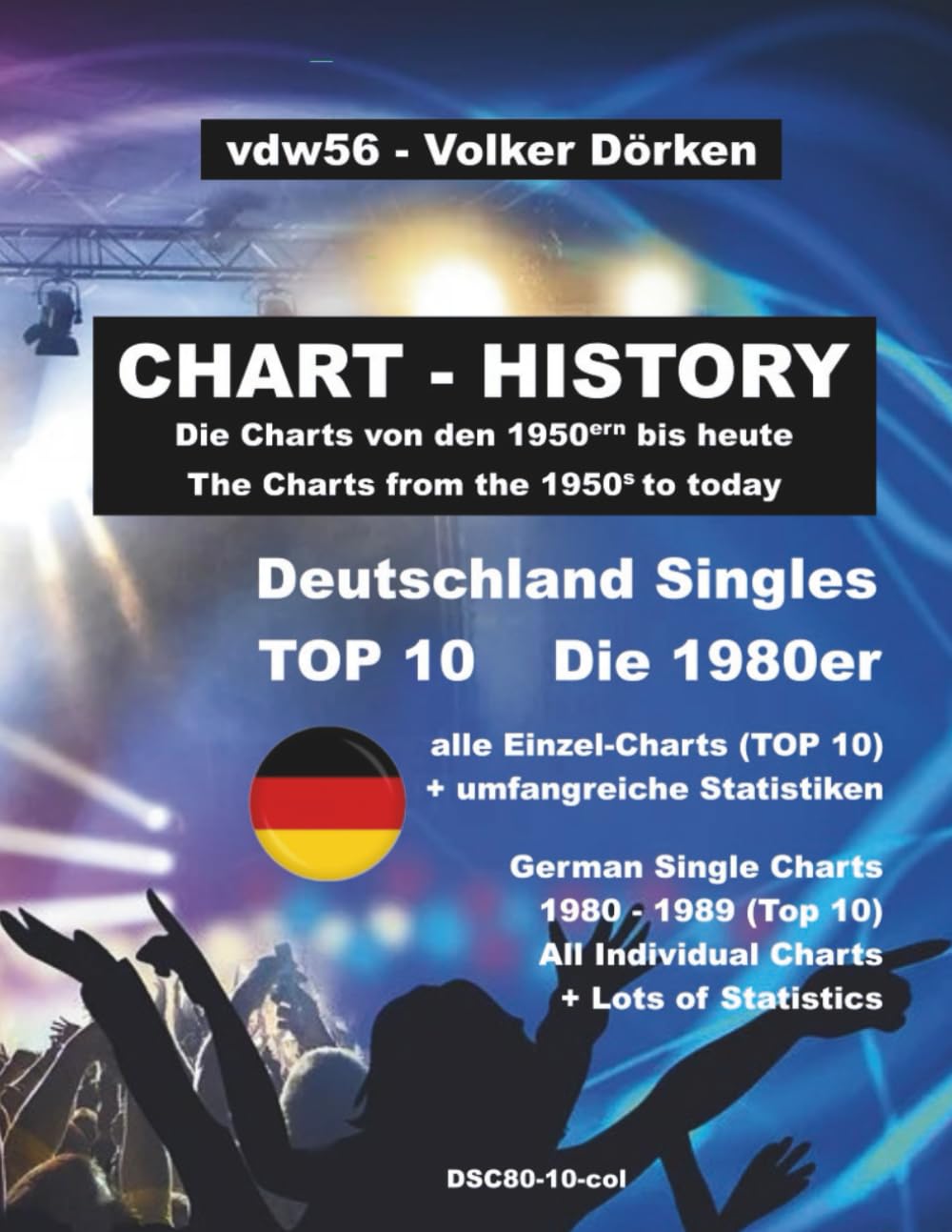 Deutschland Singles 1980er (wöchentliche TOP 10): The German Single Charts of the 1980ies (week by week TOP 10) Farbe: Alle Single-Charts der 1980er Jahre (TOP 10 Edition) (German Edition) baixar o livro de graça