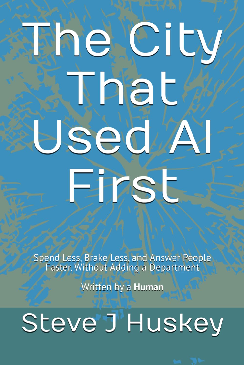 The City That Used AI First: Spend Less, Brake Less, and Answer People Faster, Without Adding a Department baixar o livro de graça