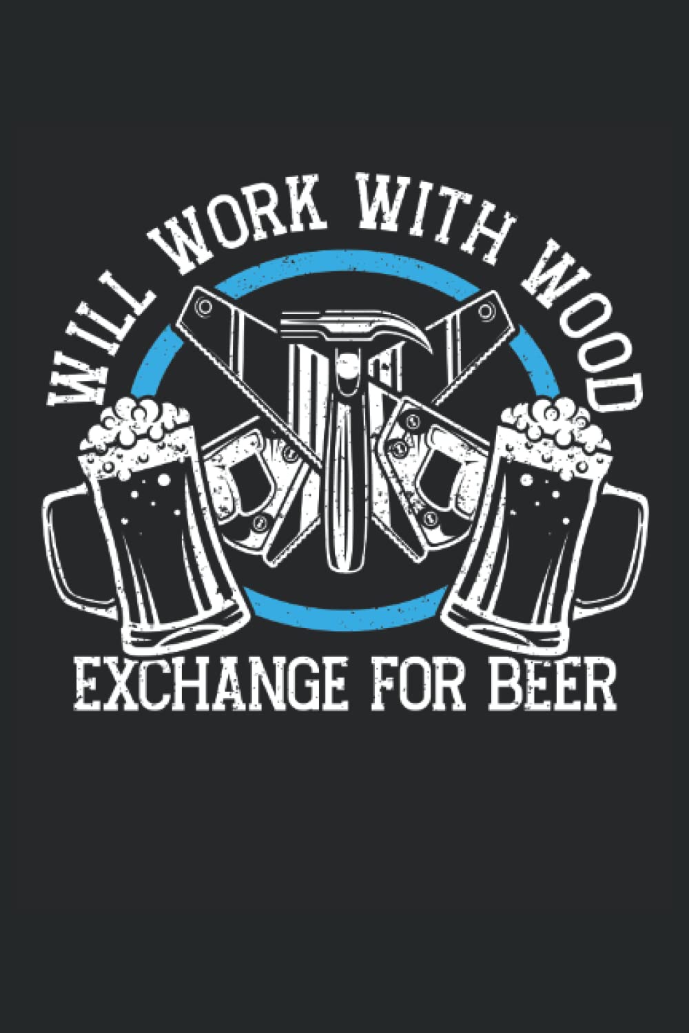 Will Work With Wood In Exchange For Beer: Carpenter Notepad, Carpenter Notebook Journal, Carpenter Journal, Medium Ruled, 100 Pages, 6"x9" baixar livro de graça