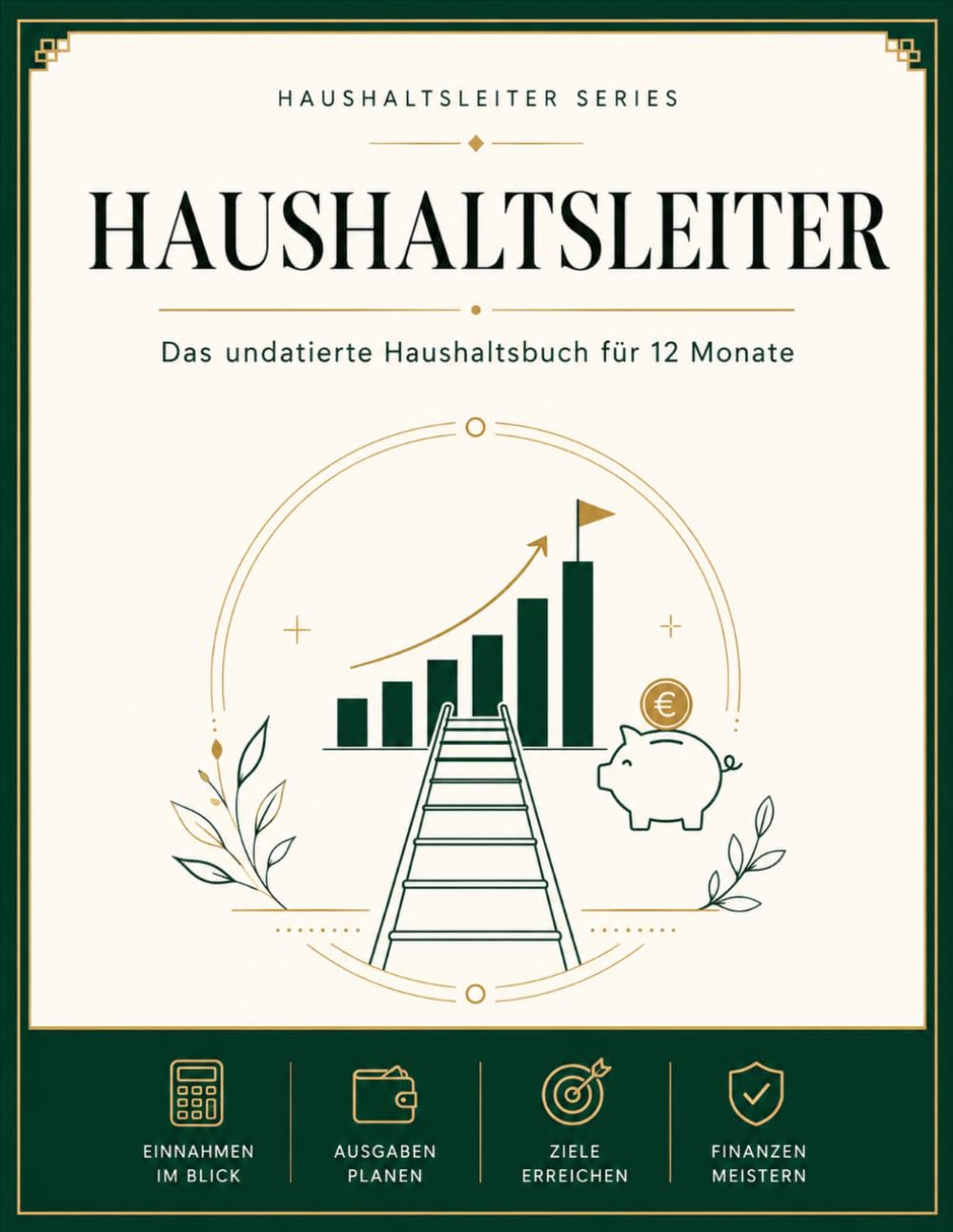 HAUSHALTSLEITER: Das undatierte Haushaltsbuch für alle – Finanzplaner, Budgetplaner & Ausgaben-Tracker für 12 Monate baixar o livro de graça