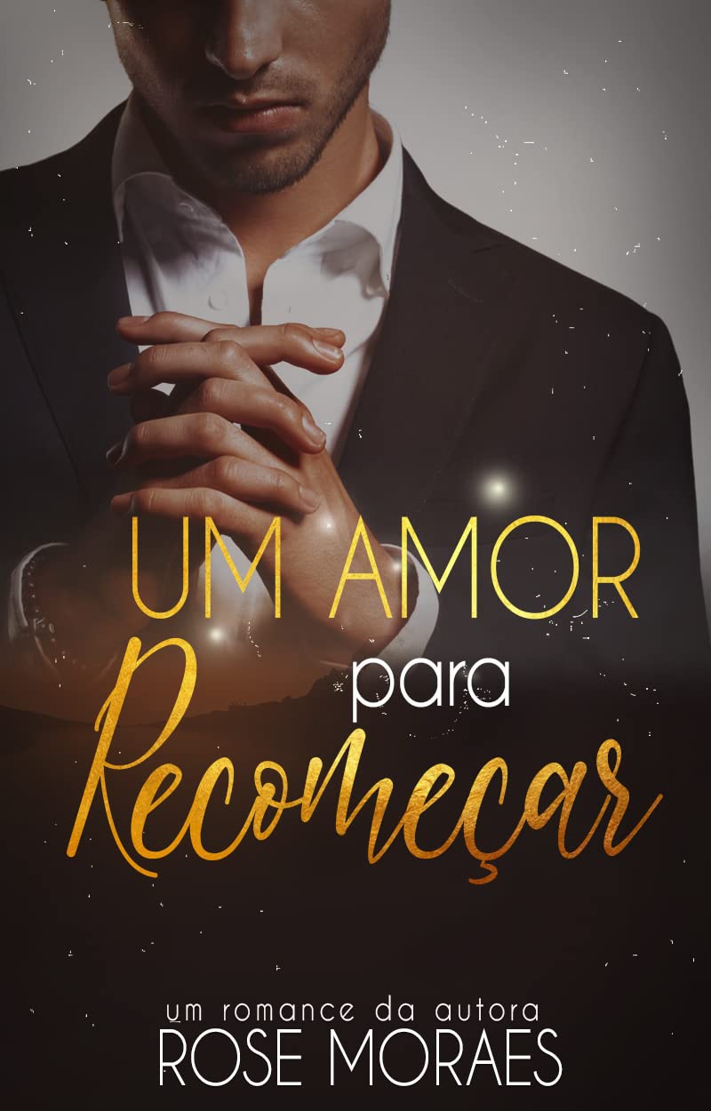 Um amor para recomeçar (trilogia UM AMOR Livro 3)