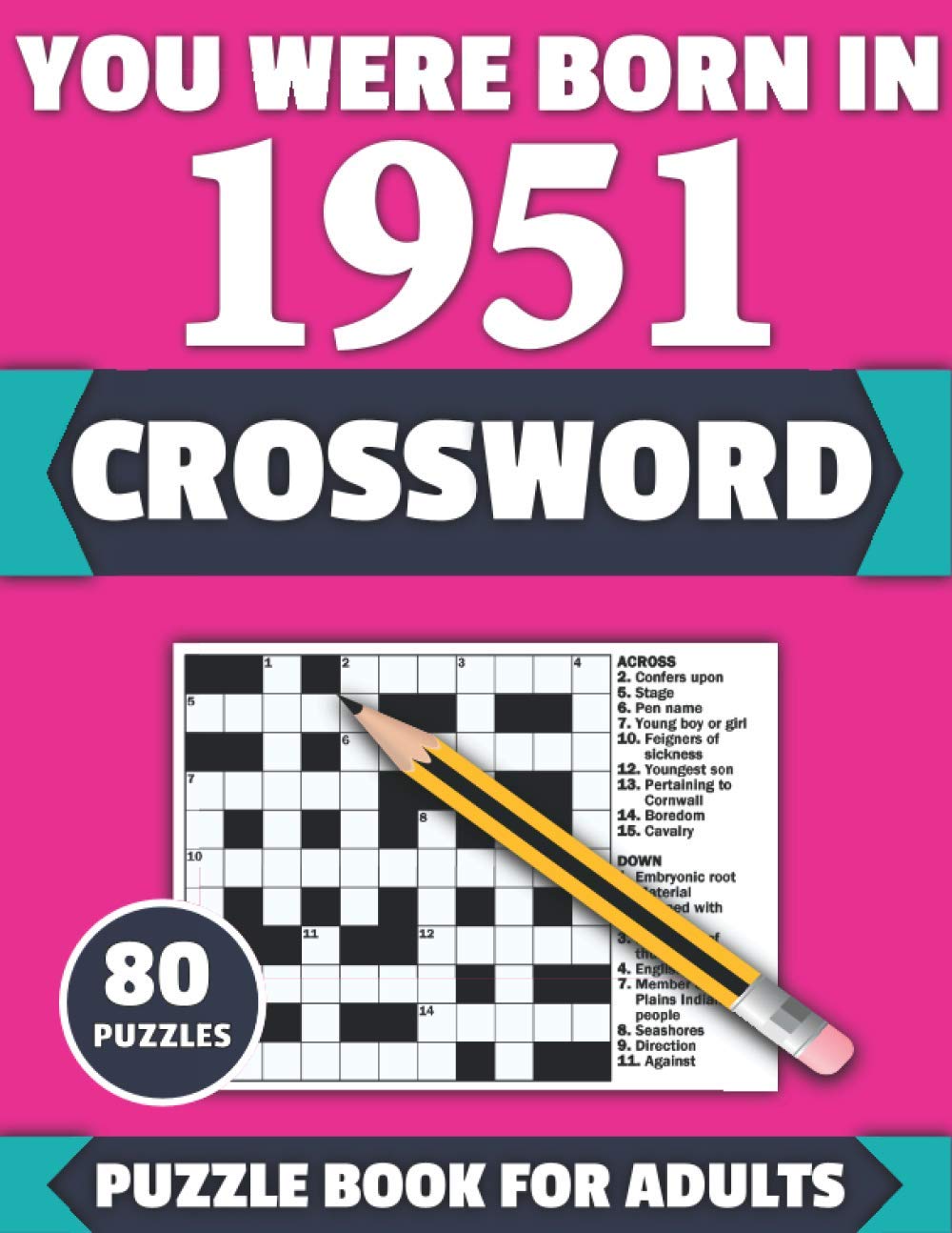 You Were Born In 1951: Crossword: Brain Teaser Large Print 80 Crossword Puzzles With Solutions For Holiday And Travel Time Entertainment Of All Adult... And Senior Grandparents Who Were Born In 1951 baixar livro de graça