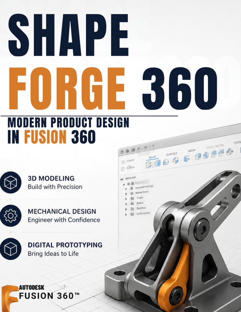 capítulo por capítulo baixar ShapeForge 360: Modern Product Design in Fusion 360: A Practical Journey Through 3D Modeling, Mechanical Design, and Digital Prototyping