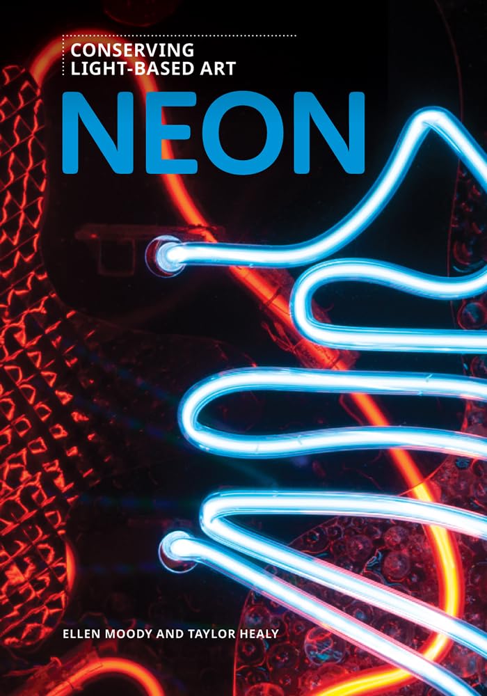 ler totalmente Neon: Conserving Light-Based Art