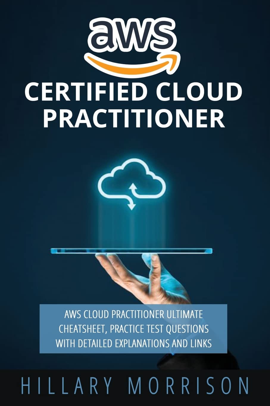 ler totalmente AWS Certified Cloud Practitioner: AWS Cloud Practitioner Ultimate Cheat sheet, Practice Test Questions with Detailed Explanations and Links