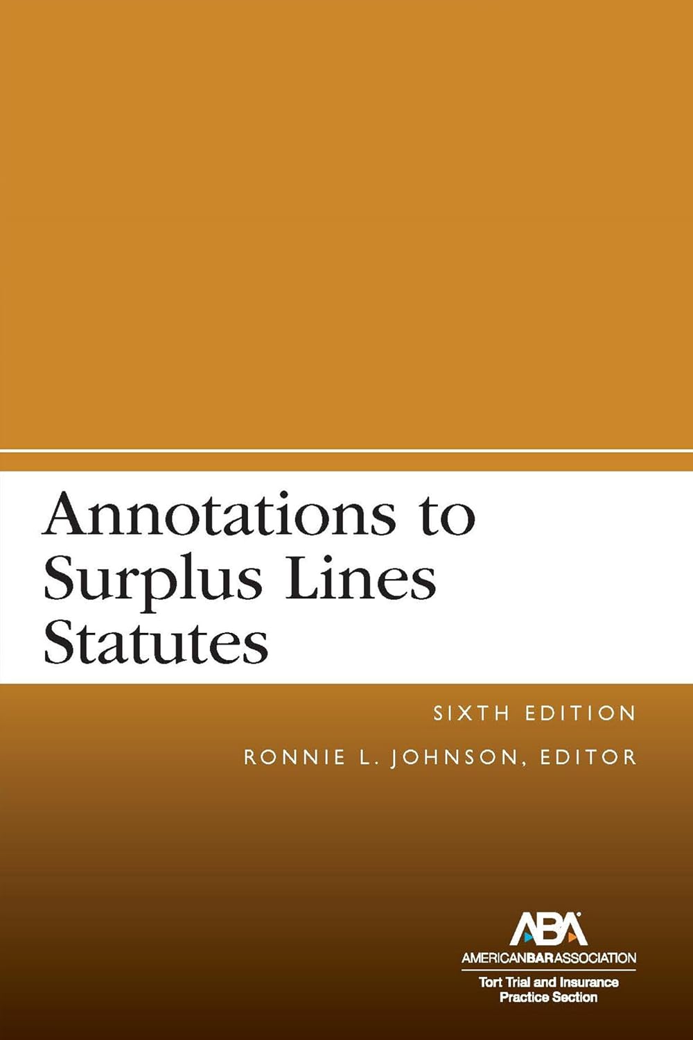 Annotations to Surplus Lines Statutes, Sixth Edition (English Edition)