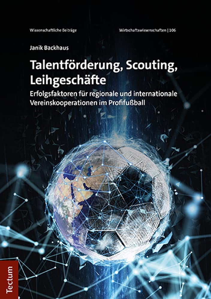 Talentforderung, Scouting, Leihgeschafte: Erfolgsfaktoren Fur Regionale Und Internationale Vereinskooperationen Im Profifussball: 106 baixar livro de graça