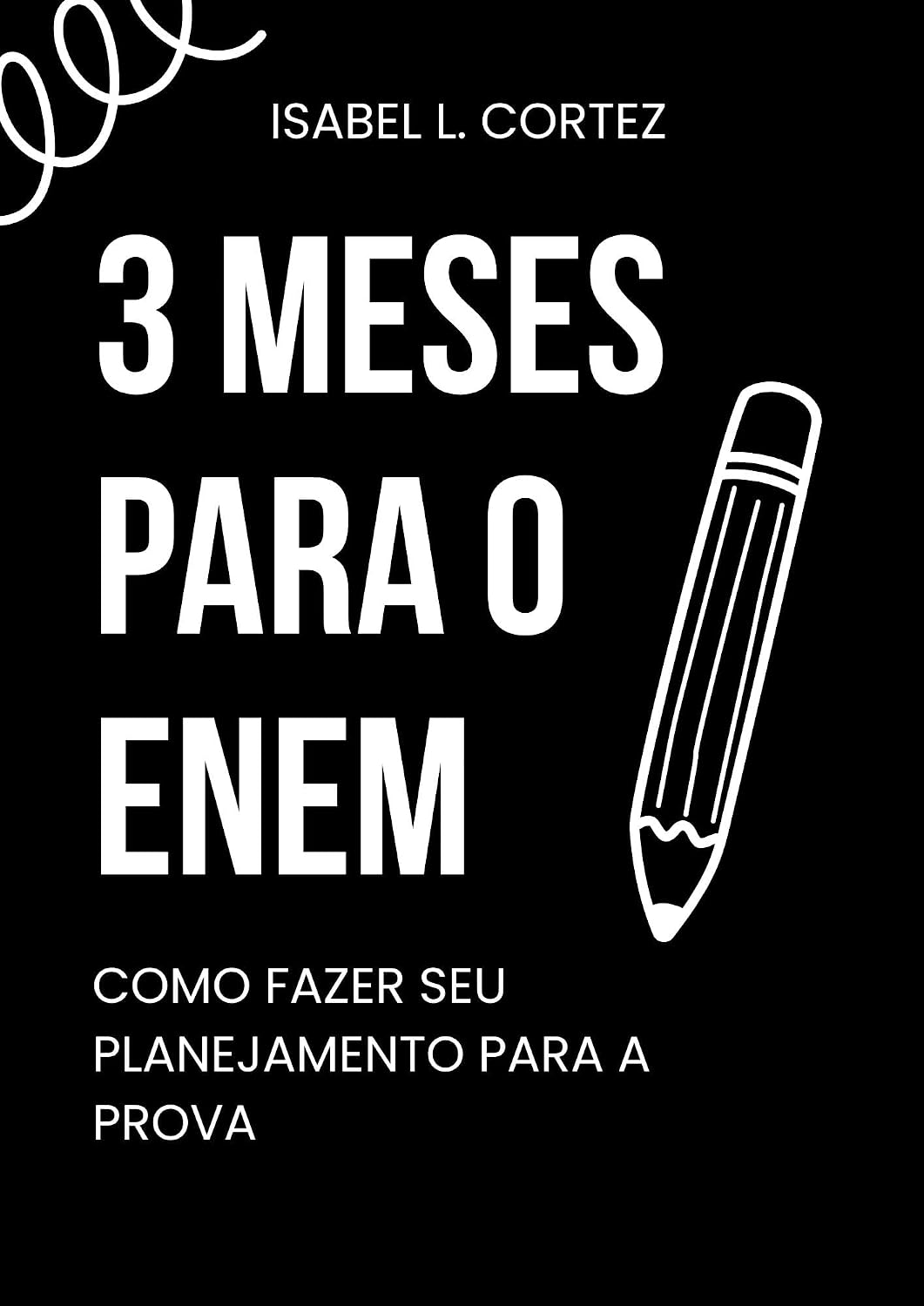 3 MESES PARA O ENEM: COMO FAZER SEU PLANEJAMENTO PARA A PROVA baixar o livro de graça