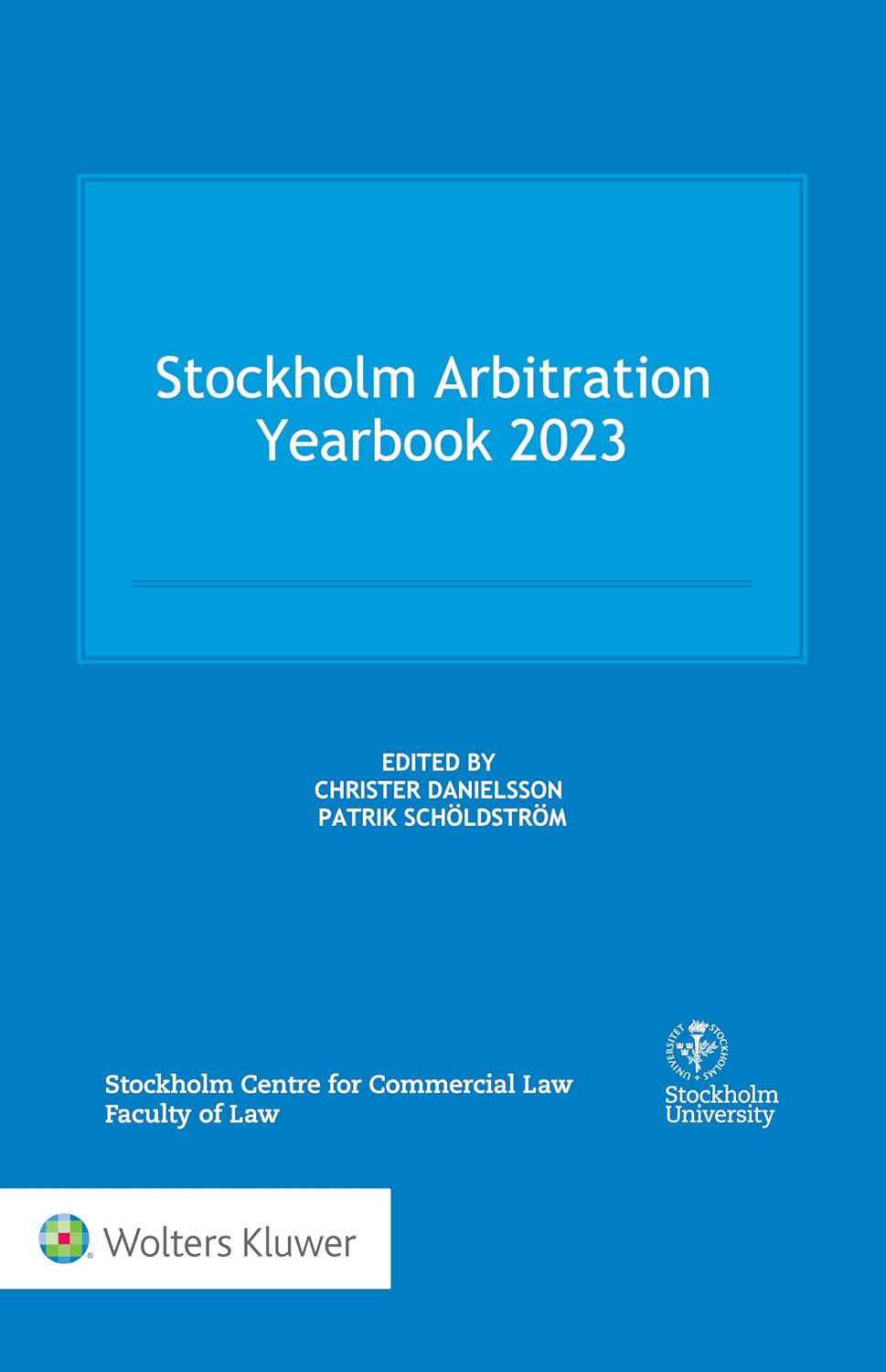 Stockholm Arbitration Yearbook 2023 (Stockholm Arbitration Yearbook Series) (English Edition) baixar o livro de graça