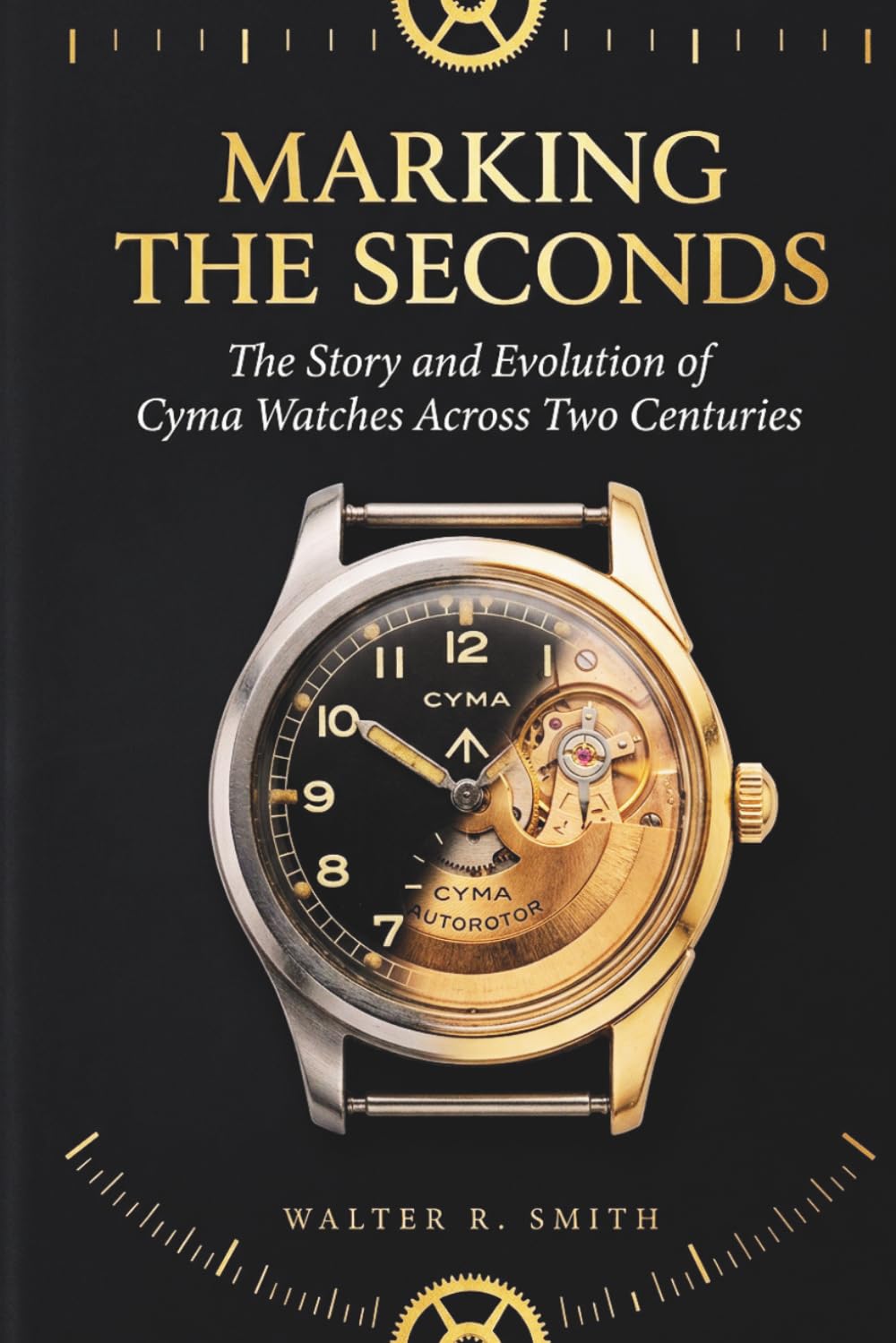 Marking the Seconds: The Story and Evolution of Cyma Watches Across Two Centuries baixar livro de graça