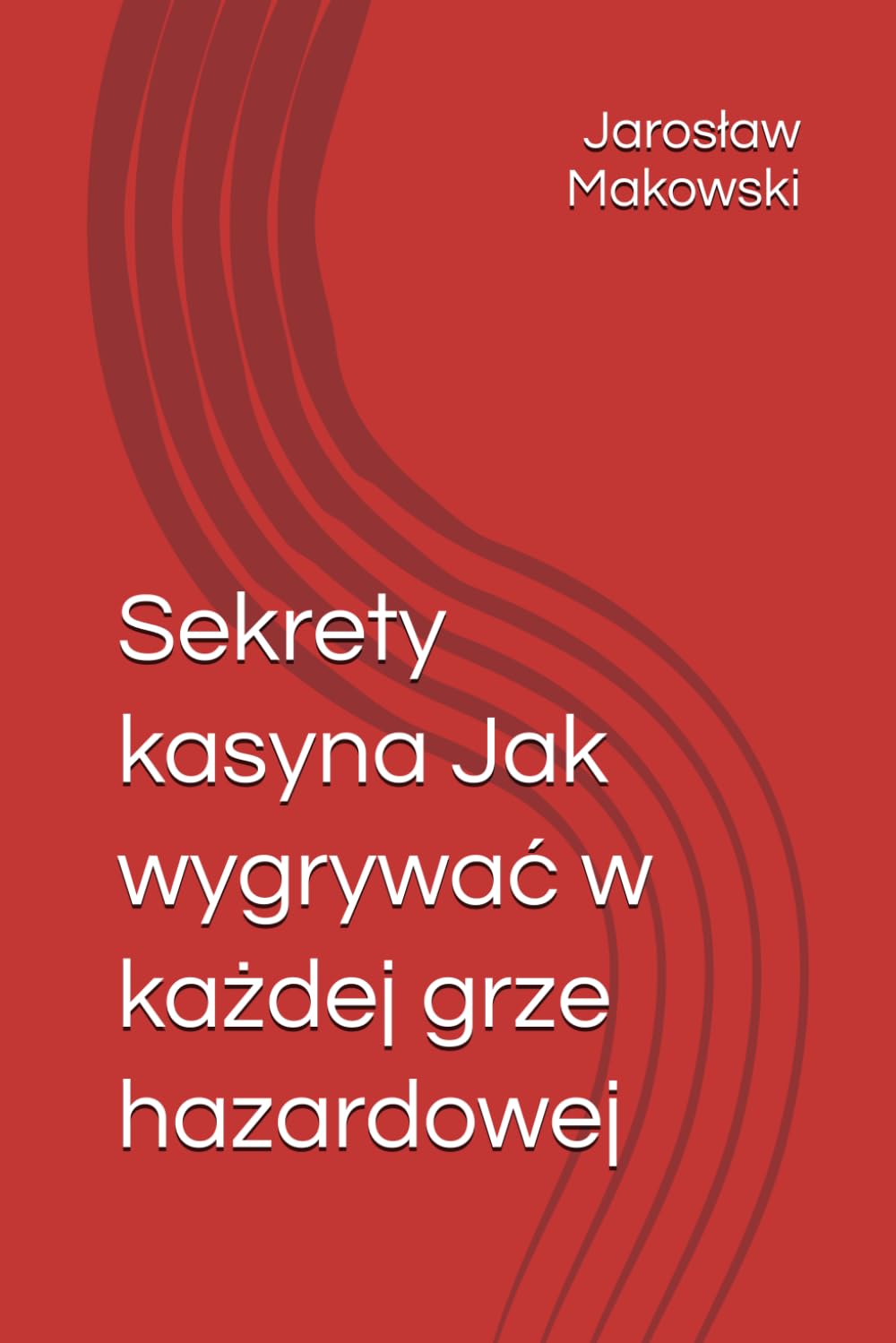 ler totalmente Sekrety kasyna Jak wygrywać w każdej grze hazardowej (Polish Edition)