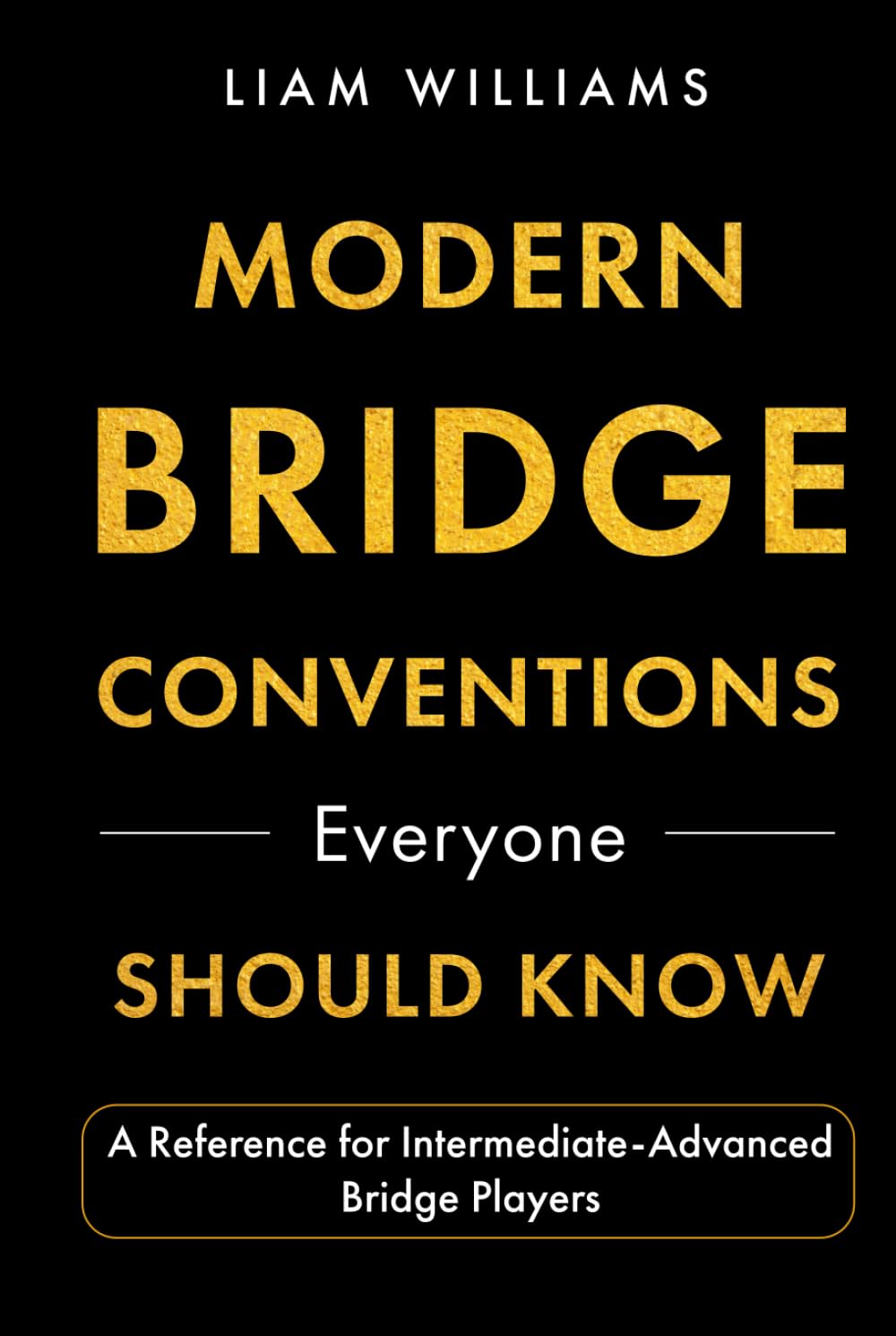 Modern Bridge Conventions Everyone Should Know: A Reference for Intermediate-Advanced Bridge Players baixar livro de graça