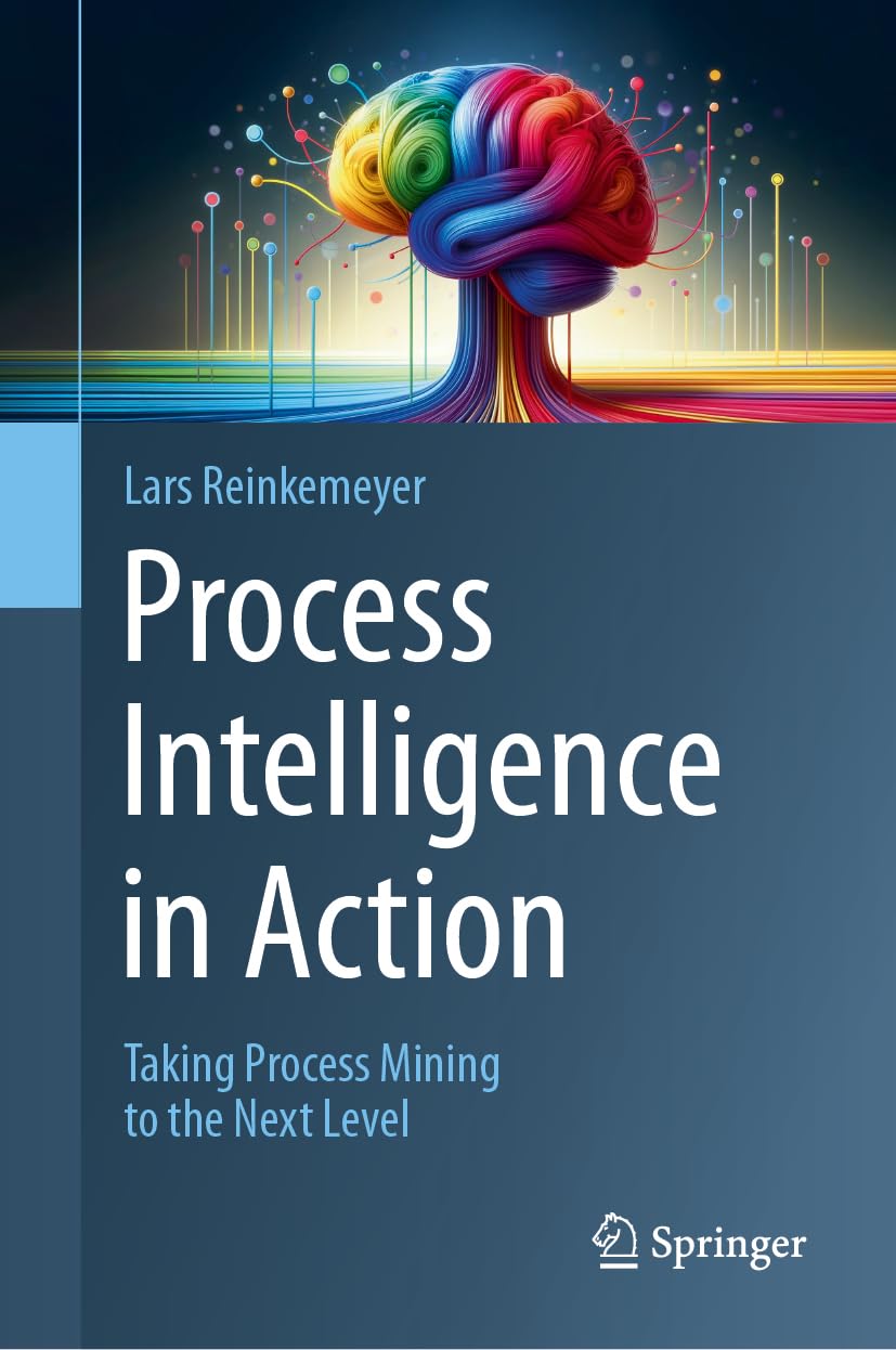 Process Intelligence in Action: Taking Process Mining to the Next Level baixar o livro de graça