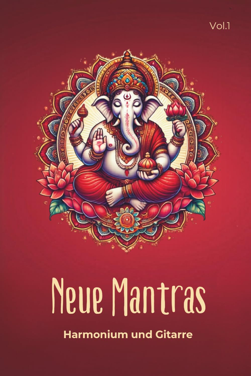 ler totalmente Neue Mantras - Harmonium und Gitarre: Mantras lernen und begleiten mit Harmonium & Gitarre – Noten, Akkorde, QR-Codes, Künstlerportraits, ideal für... und Fortgeschrittene (German Edition)