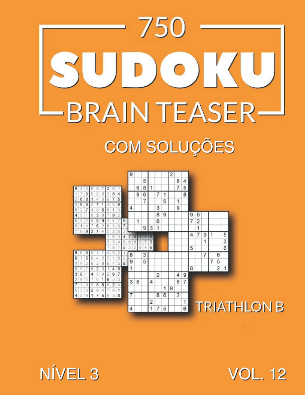 capítulo por capítulo baixar 750 Sudoku Brain Teaser Triathlon B com soluções Nível 3 Vol. 12