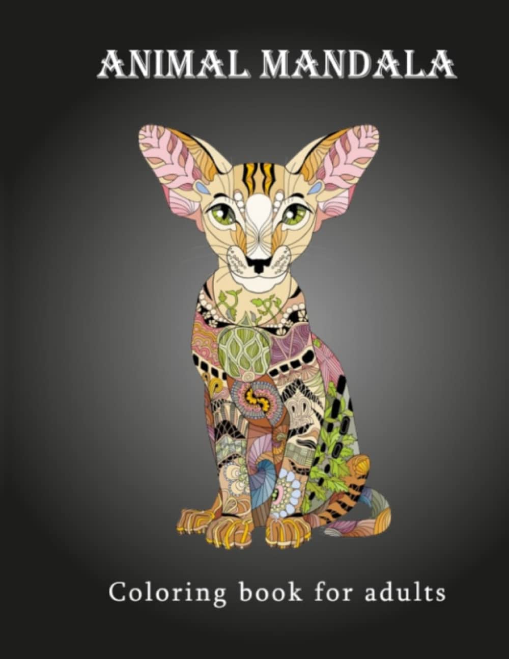ler totalmente Animal mandala coloring book for adults: Amazing Patterns | Adult Coloring Book | Stress Relieving Mandala | Patterns Beautiful Mandalas Designed |100... and Beautiful Scenes for Adults or Kids |