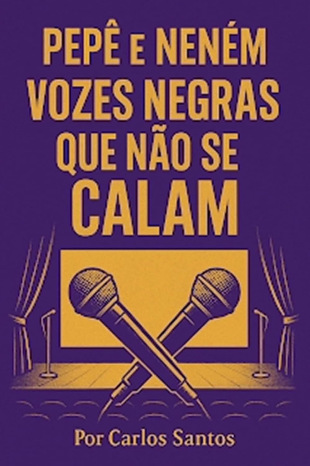 ler totalmente Pepê e Neném: Vozes Negras que Não se Calam: "A trajetória, os desafios e o legado das gêmeas que conquistaram o Brasil com voz e coragem"