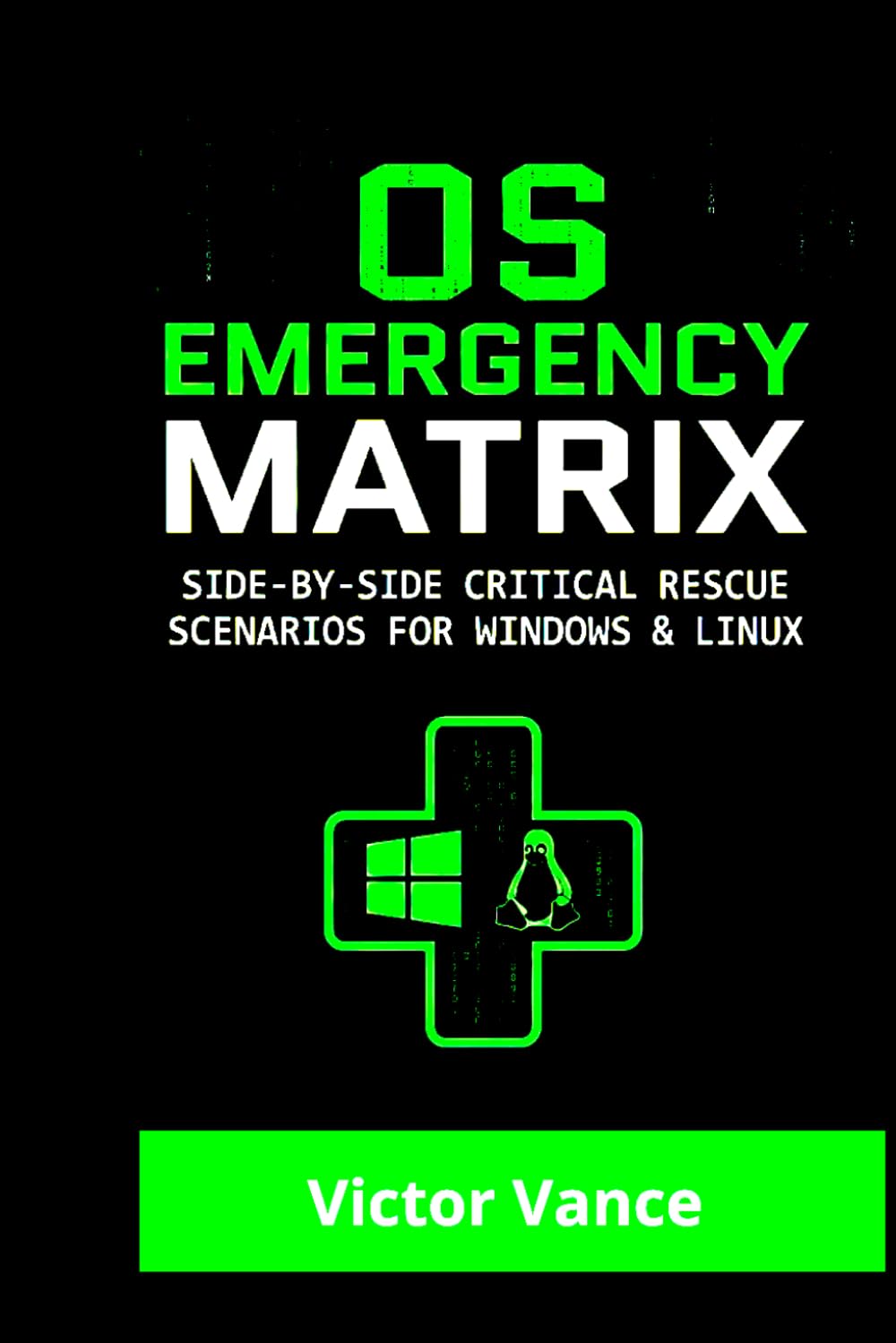 OS EMERGENCY MATRIX: Side-by-Side Critical Rescue Scenarios for Windows & Linux baixar livro de graça
