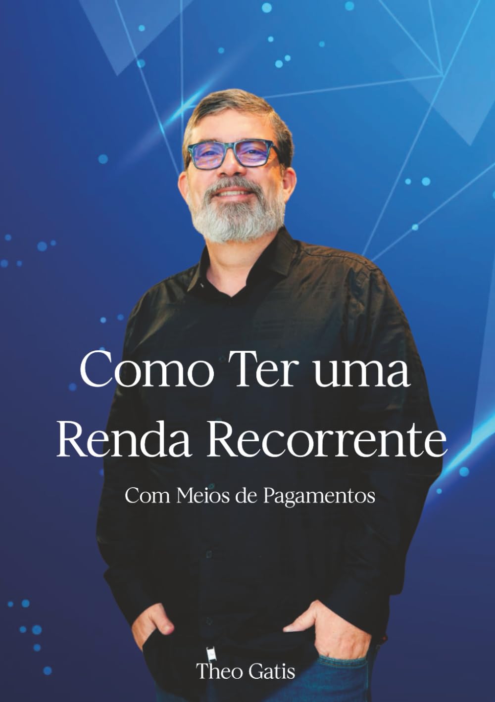 Como Ter uma Renda Recorrente: Com Meios de Pagamentos (Portuguese Edition) baixar livro de graça