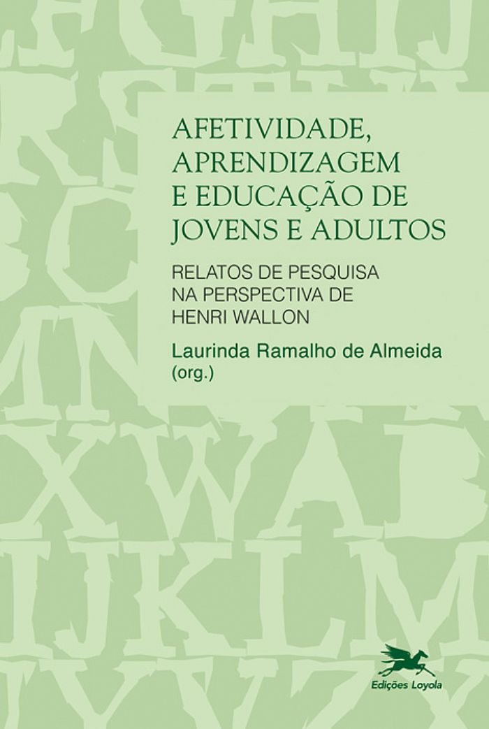 Afetividade, aprendizagem e educação de jovens e adultos: Relatos de pesquisa na perspectiva de Henri Wallon