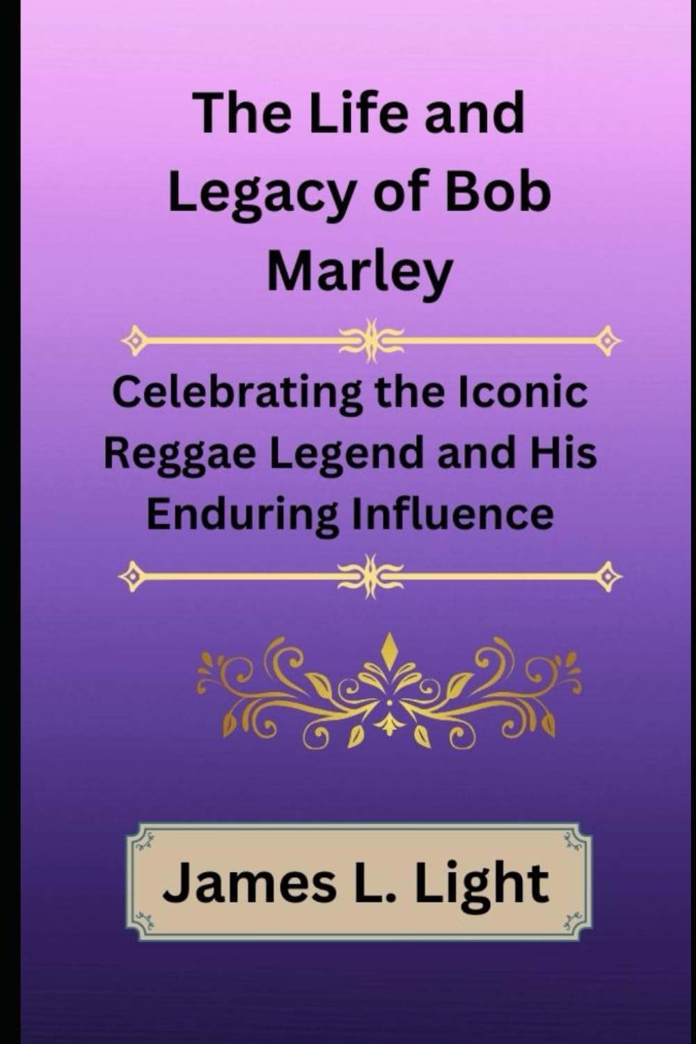 ler totalmente The Life and Legacy of Bob Marley: Celebrating the Iconic Reggae Legend and His Enduring Influence