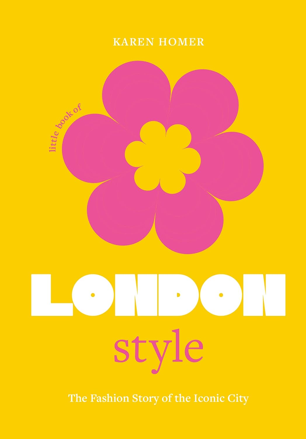 The Little Book of London Style: The Fashion Story of the Iconic City: 1 baixar o livro de graça